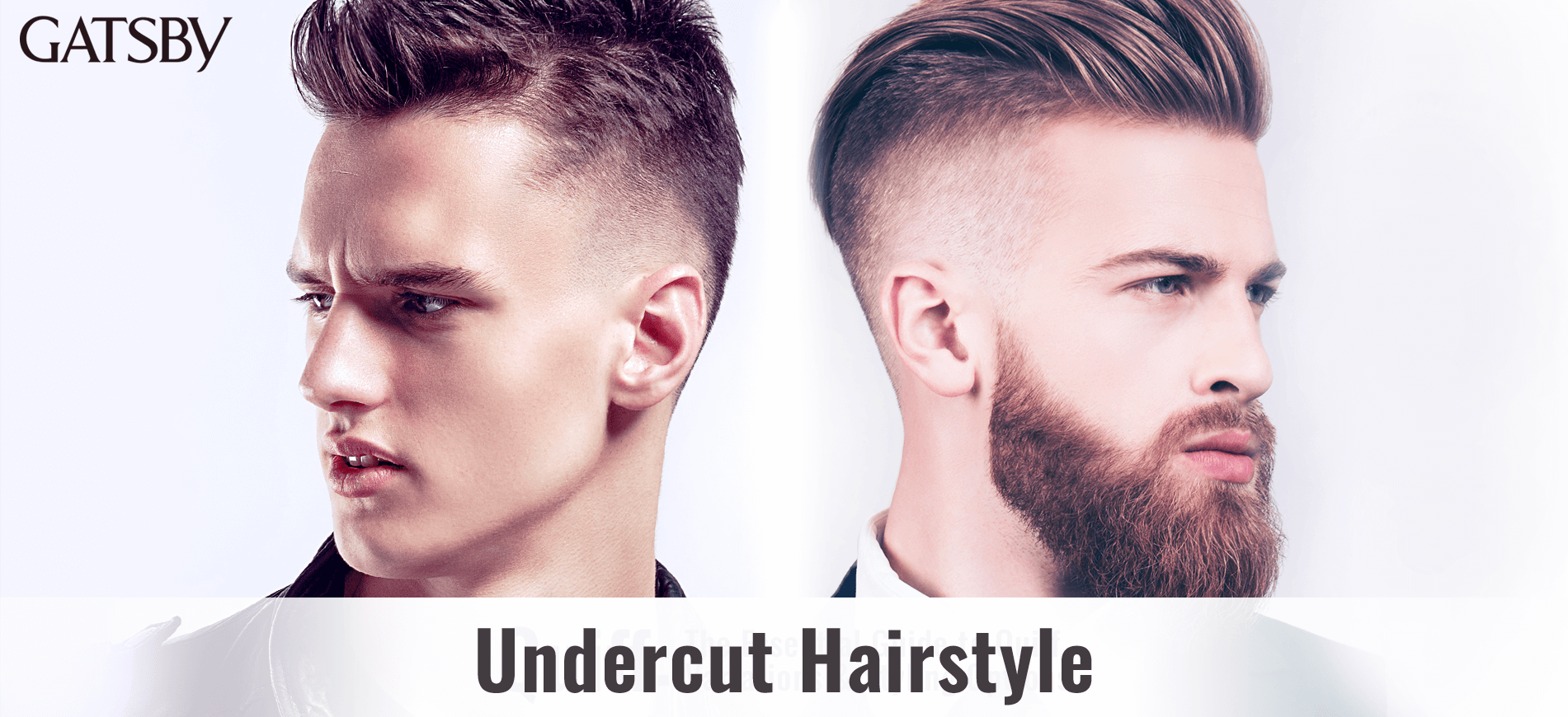 The Essential Guide to Men's Undercut Hairstyles by GATSBY ...